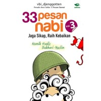 33 Pesan Nabi Volume 3: Jaga Sikap, Raih Kebaikan