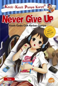 Never Give Up: Kisah Gadis Cilik Korban Gempa