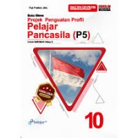 Projek Penguatan Profil Pelajar Pancasila (P5): Untuk SMK/MAK Kelas X