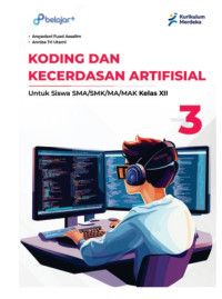 Image of Koding dan Kecerdasan Artifisial untuk Siswa SMA/SMK/MA/MAK Kelas XII
